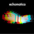 Echomatica - Echomatica (Vinyl)