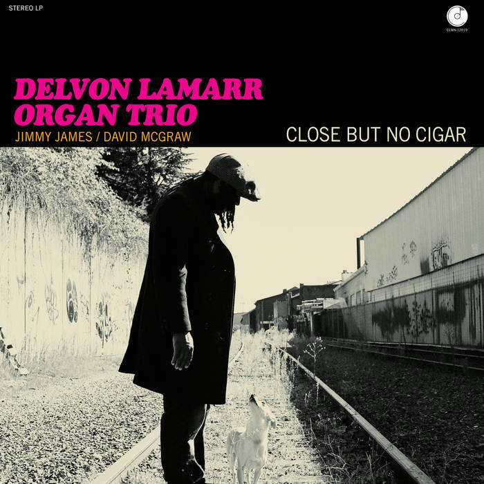 Lamarr, Delvon Trio - Close But No Cigar