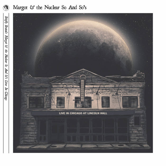 Margot & the Nuclear So And So's - Briefly Brutal - Live in Chicago