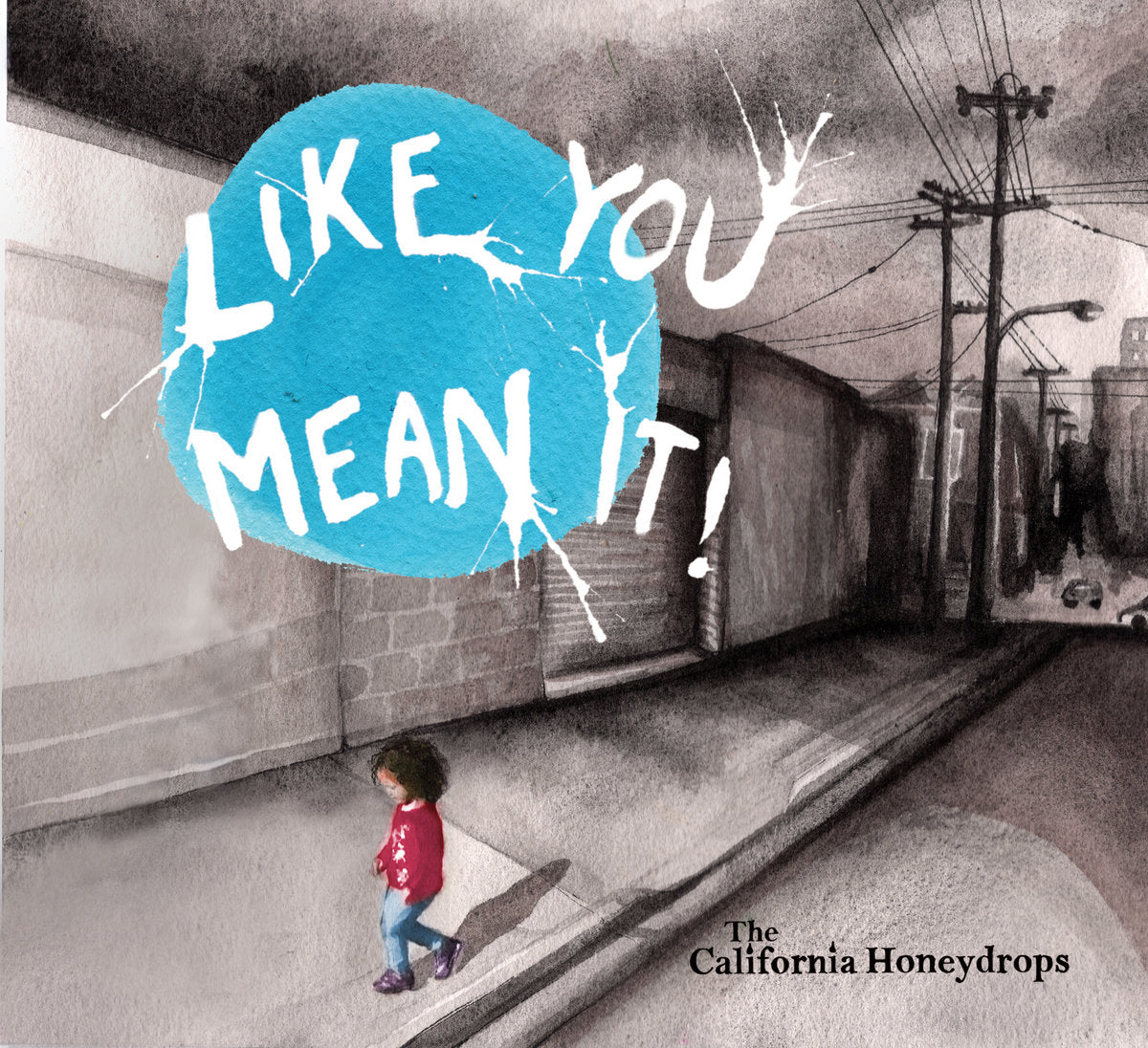 California Honeydrops - Like You Mean It!