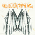 Edwards, Richard - Ghost Electricity / Vampire Draw & Till There's Nothing Left But Ocean GE/VD Demo Recordings