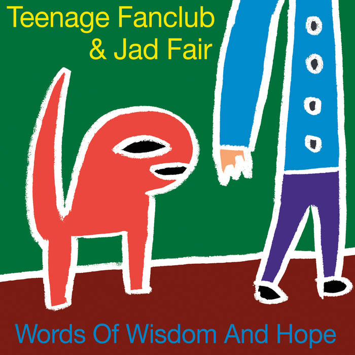 Teenage Fanclub & Jad Fair - Words Of Wisdom And Hope 7" (RSD 2026)