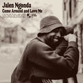 Ngonda, Jalen - Come Around and Love Me