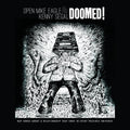 Open Mike Eagle & Kenny Segal - DOOMED!