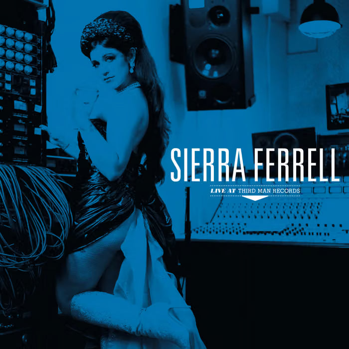 Ferrell, Sierra - Sierra Ferrell Live At Third Man Records