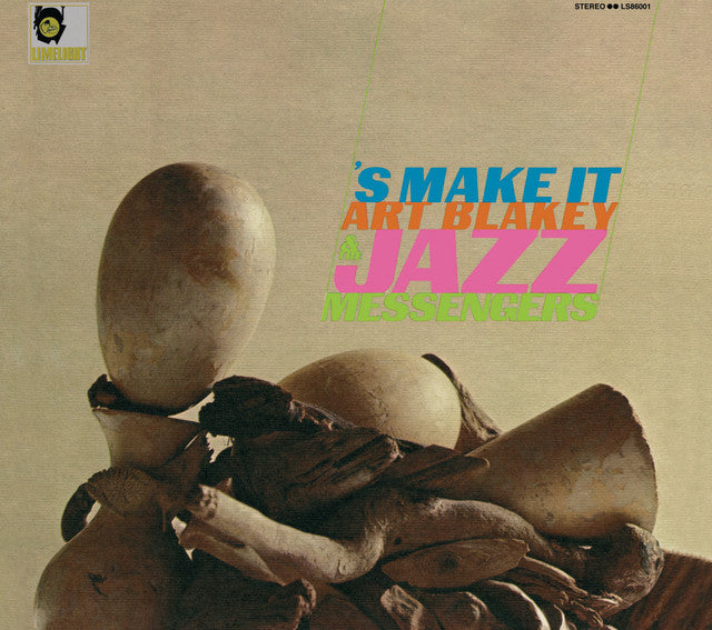 Blakey, Art & the Jazz Messengers - S Make It
