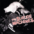 Suicide Machines - Destruction By Definition