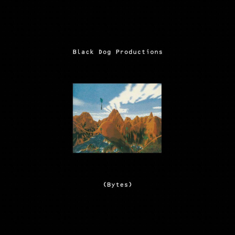 Black Dog Productions – Bytes (Vinyl)