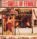 The Cramps – Smell Of Female (Vinyl)