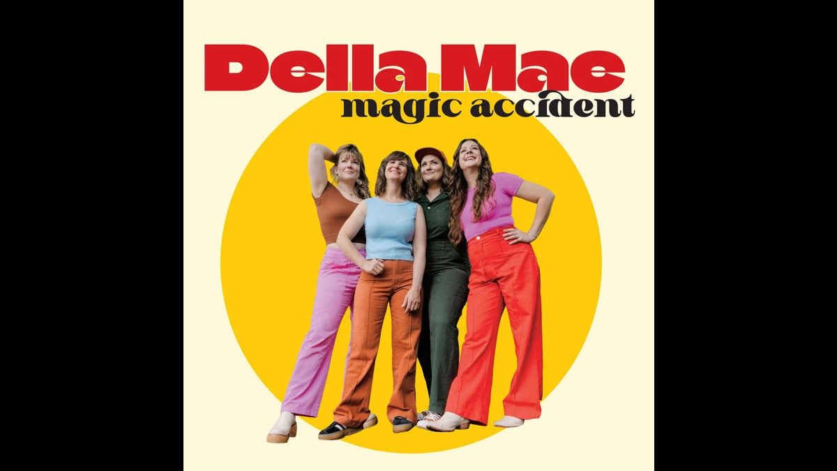 Della Mae - Magic Accident