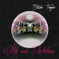 Blitzen Trapper - Wild and Reckless
