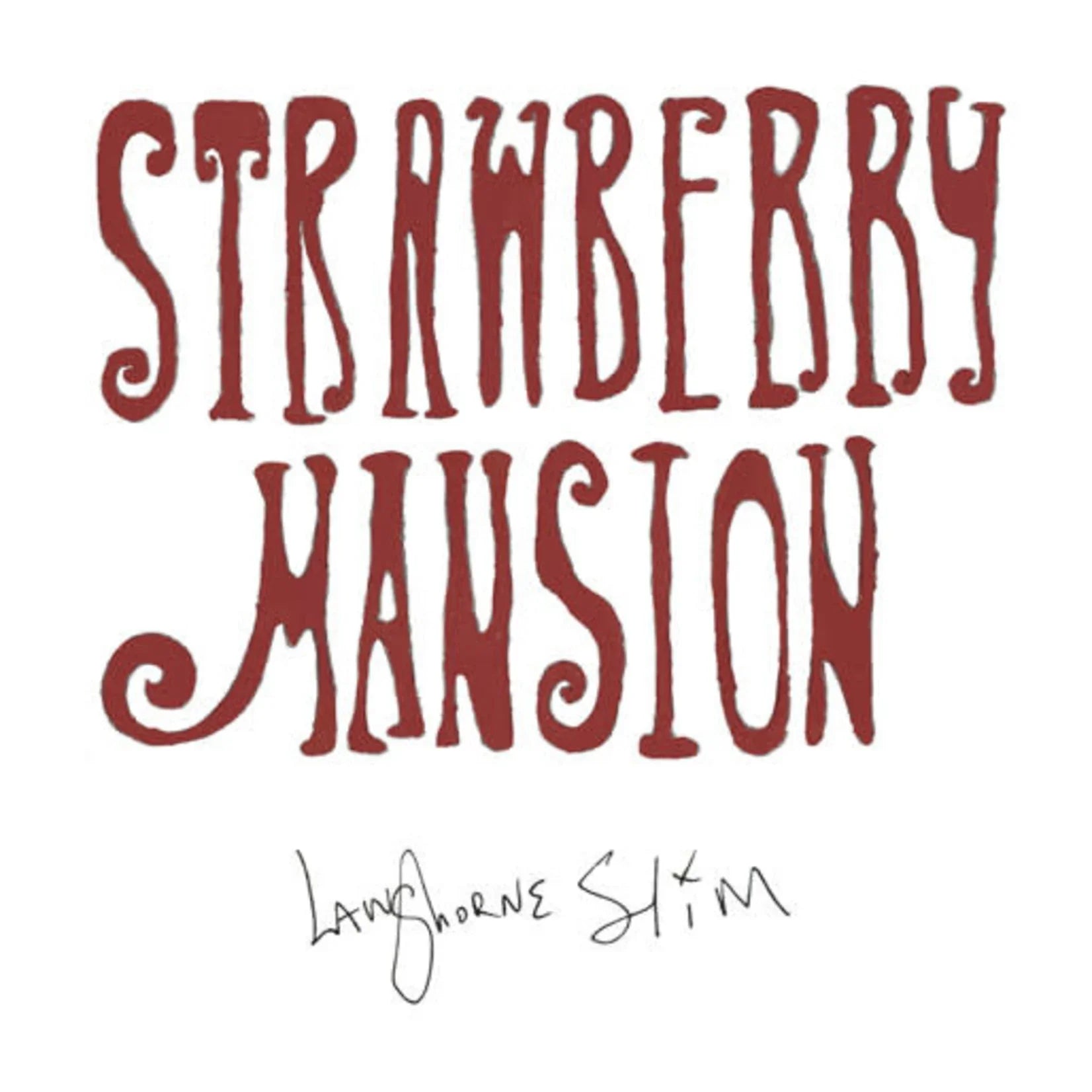 Langhorne Slim - Strawberry Mansion