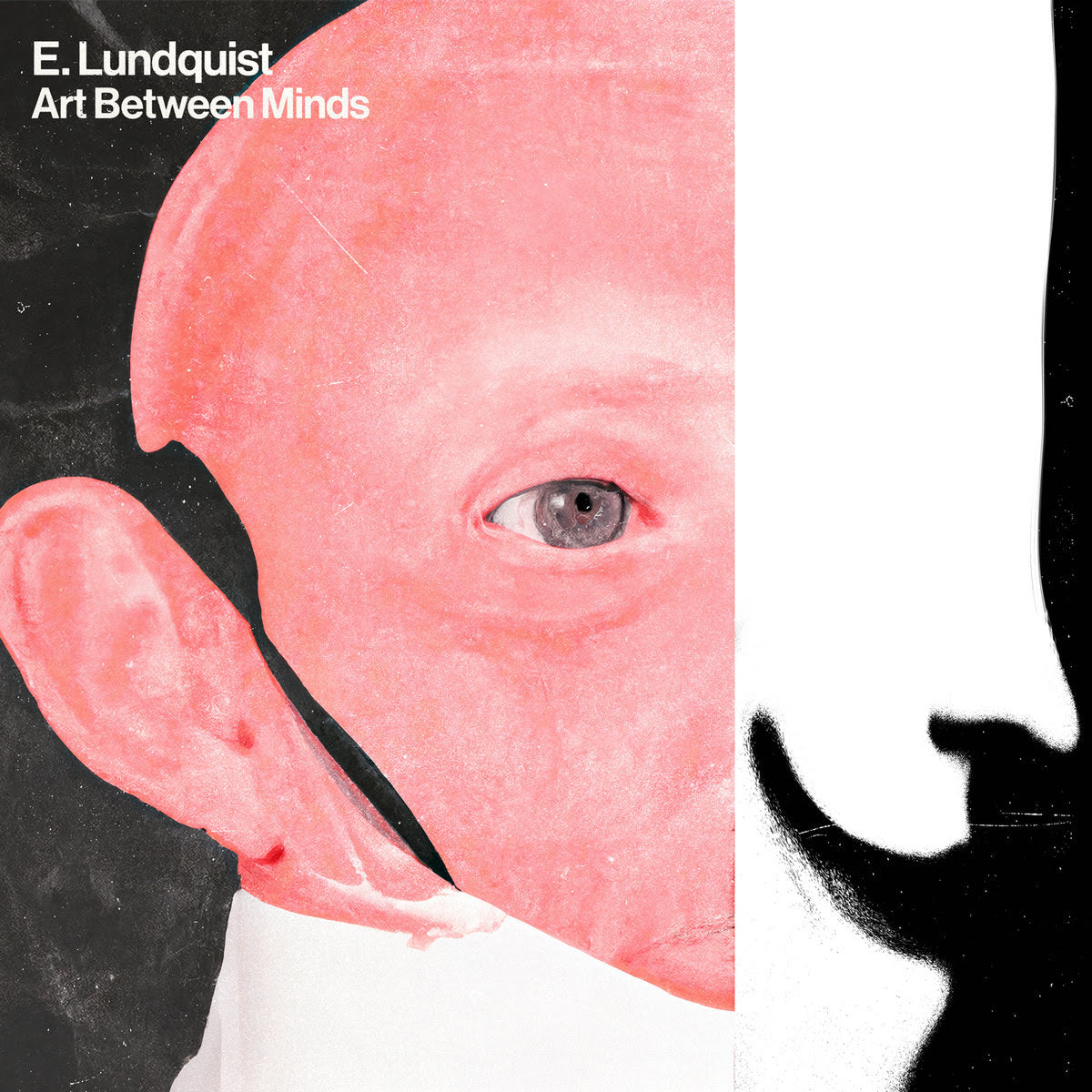 E. Lundquist - Art Between Minds (Vinyl)