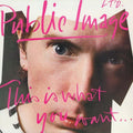 Public Image LTD. - This Is What You Want...This Is What You Get