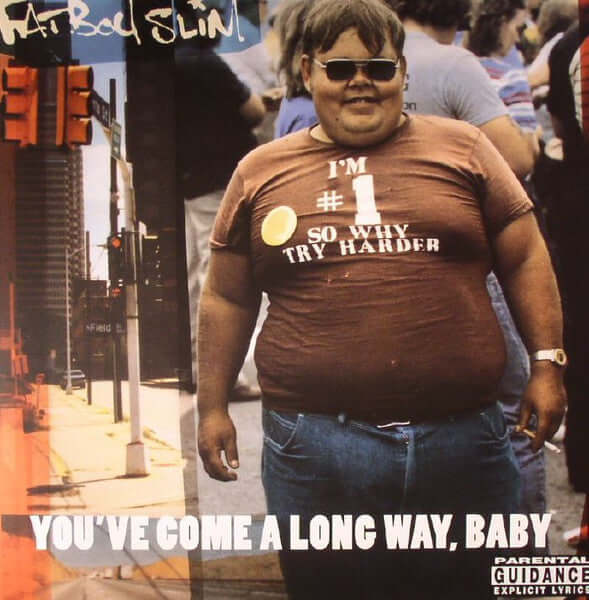 Fatboy Slim – You've Come A Long Way, Baby (Vinyl)