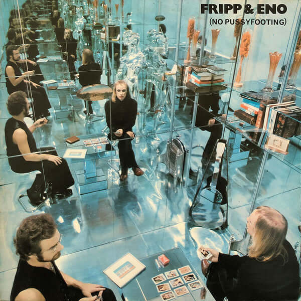 Fripp & Eno – (No Pussyfooting) (Vinyl)