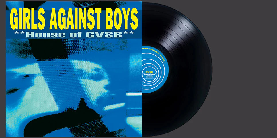 GIRLS AGAINST BOYS 'HOUSE OF GVSB' LP (Remastered, 180 Gram)