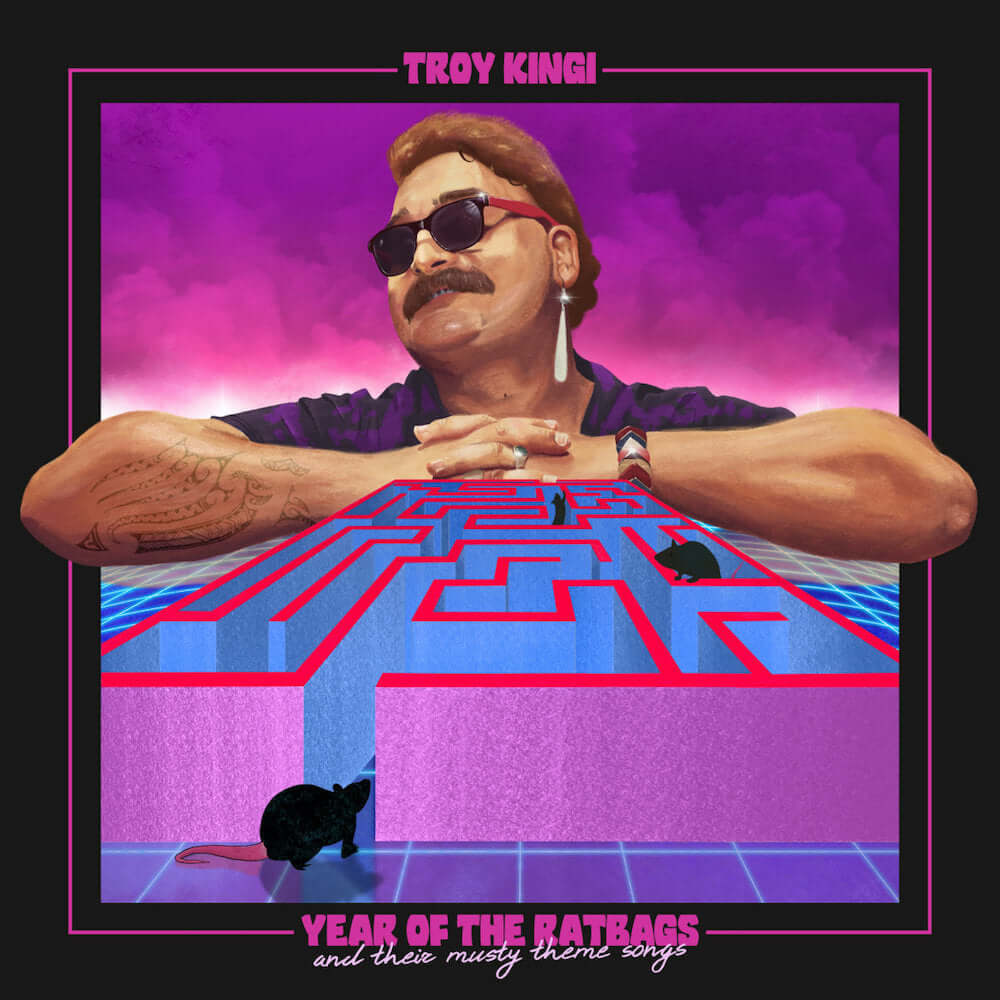 Troy Kingi - Year of the Ratbags and Their Musty Theme Songs (Vinyl)