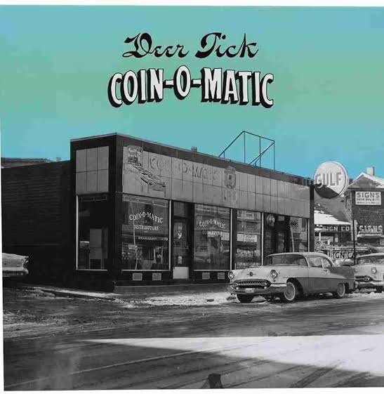 Deer Tick - Coin-O-Matic