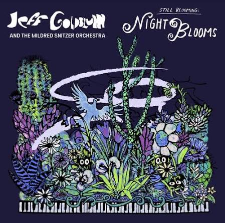 Goldblum, Jeff & the Mildred Snitzer Orchestra - Night Blooms
