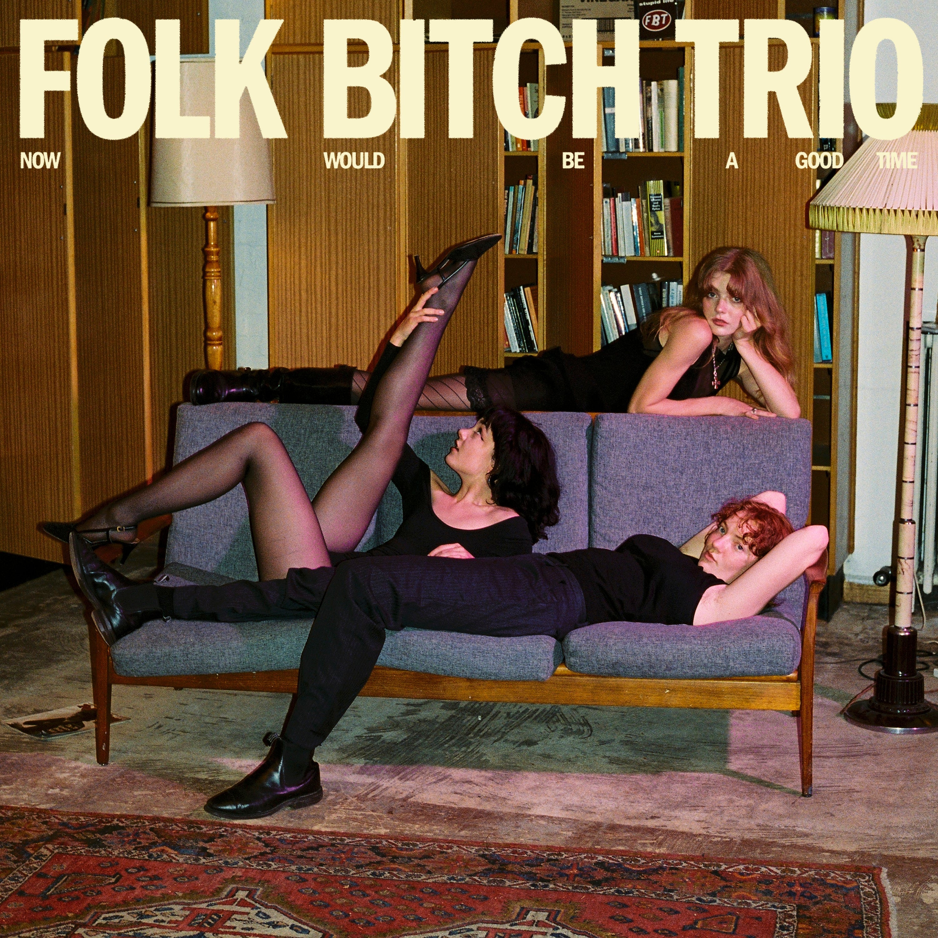 Folk Bitch Trio - Now Would Be A Good Time (Vinyl)