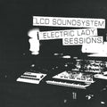 LCD Soundsystem - Electric Lady Sessions