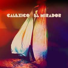 Calexico - El Mirador (Gold Vinyl)