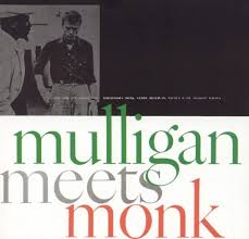 Monk, Thelonious & Gerry Mulligan - Mulligan Meets Monk