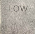 LOW - HEY WHAT