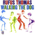 Thomas, Rufus - Walking the Dog