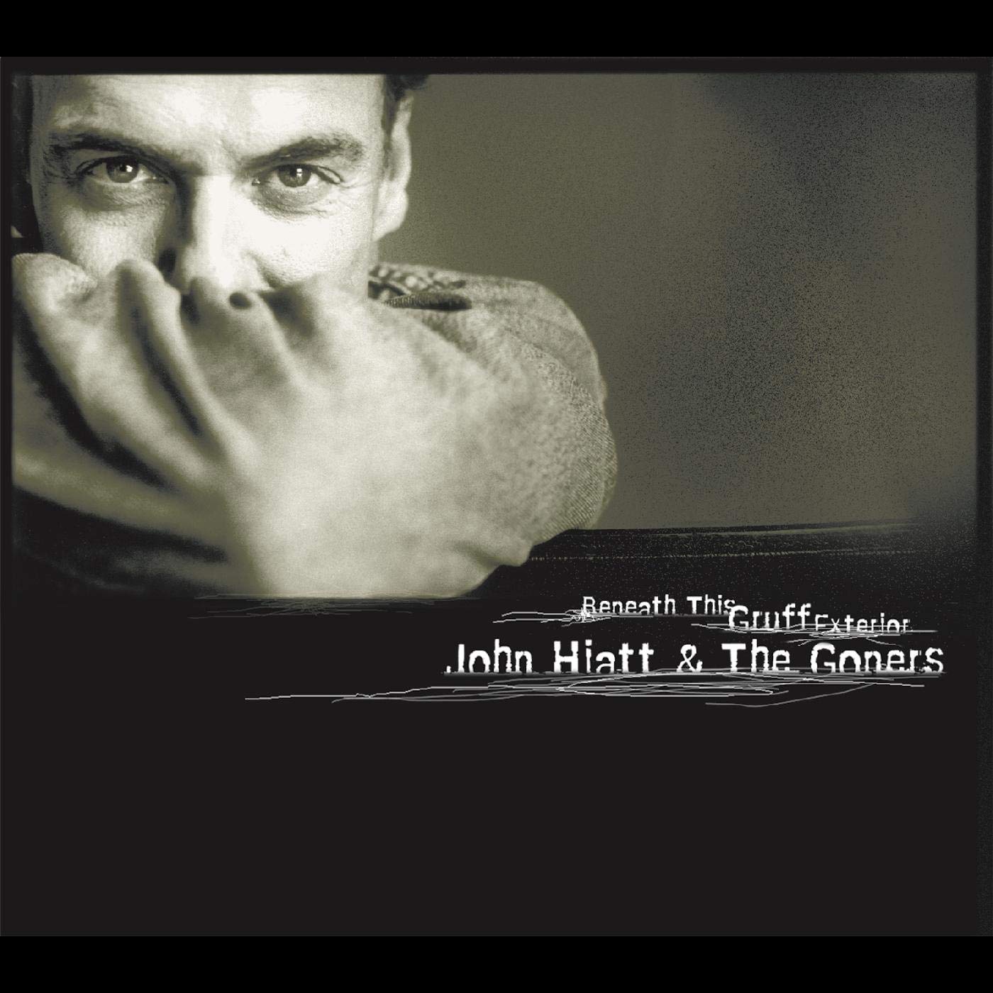 Hiatt, John & The Goners - Beneath This Gruff Exterior