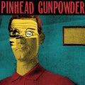Pinhead Gunpowder – Unt (Vinyl)