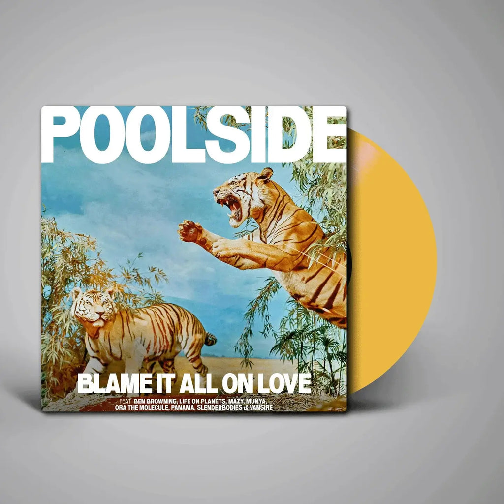 Poolside - Blame It All On Love (Vinyl)