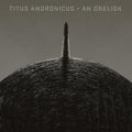 Titus Andronicus - An Obelisk (Grayscale Vinyl)