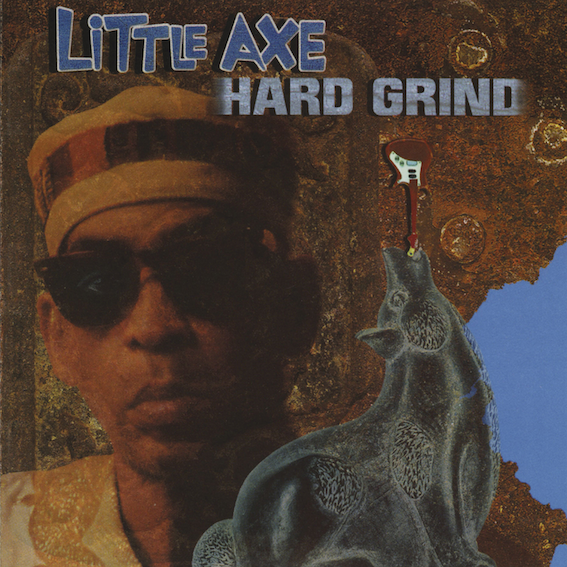 Little Axe - Hard Grind (Vinyl)