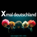 Xmal Deutschland - Early Singles 1981-1982 (Vinyl)